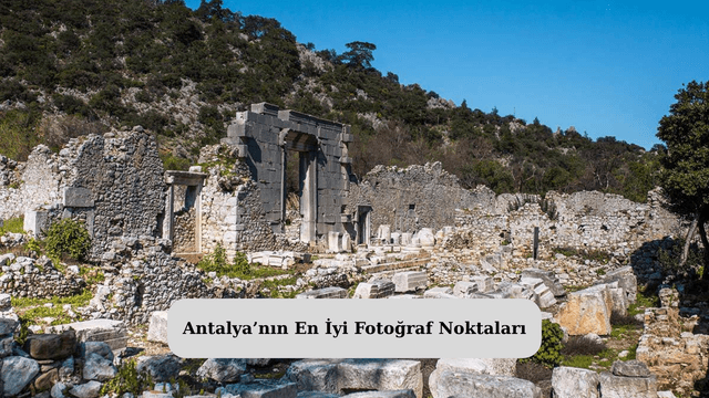 Antalya’nın En İyi Fotoğraf Noktaları